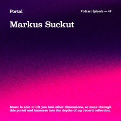 Portal Episode 49 by Markus Suckut
