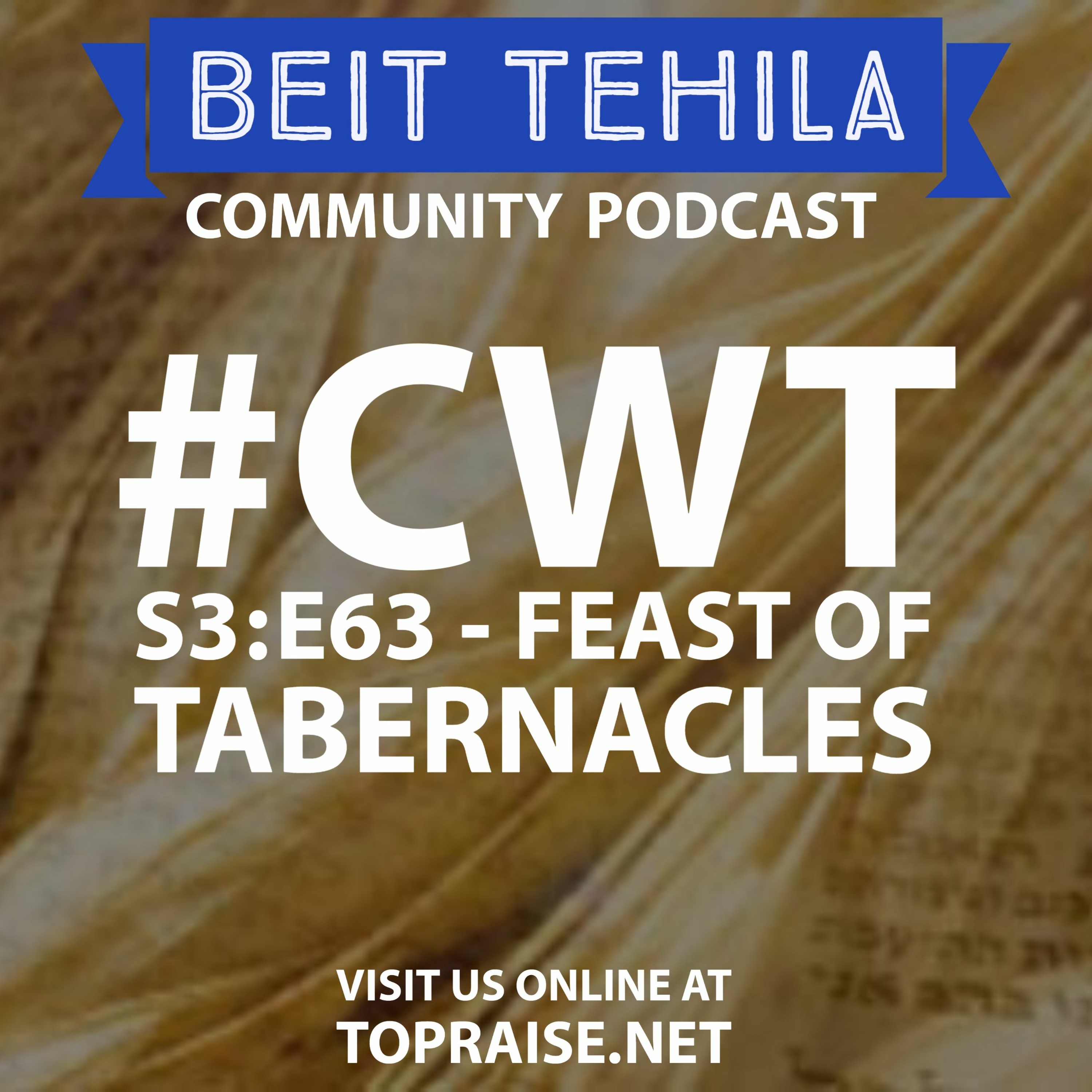 CWT S3:E63 - Tabernacles: Past, Present and Future - Pastor Nick Plummer and Ryan Cabrera episode artwork