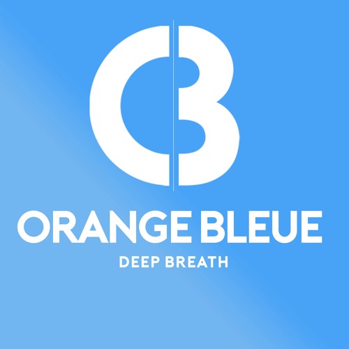 Orange Bleue - Deep breath
