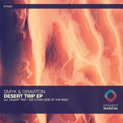 Smyk & Graviton - Desert Trip (Original Mix) [ETX090]