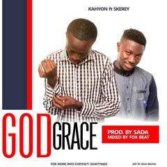 God Grace-Kahyon ft Skerey..[prod by Sada mix by @Foxbeat8]-1.mp3