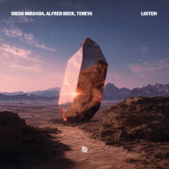 Diego Miranda x Alfred Beck x Teneya - Listen