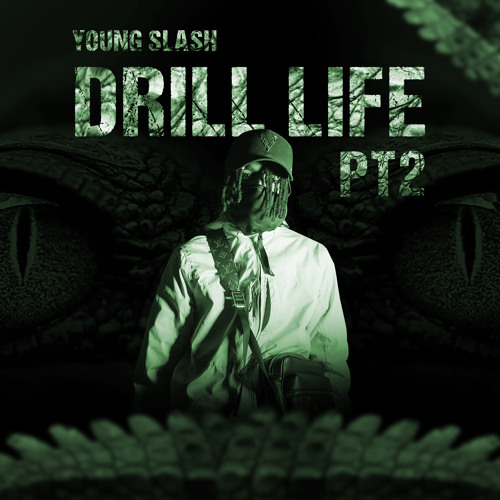 Stream Young Slash Listen to DRILL LIFE, pt. 2 playlist online for