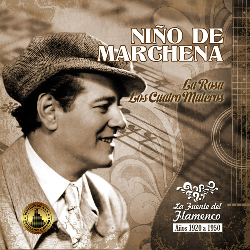 Stream Niño de Marchena | Listen to Los Cuatro Muleros playlist online for  free on SoundCloud