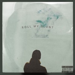 Roll My Blunt