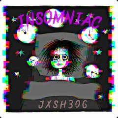 Insomniac - Jxsh306 Prod. Wytedove