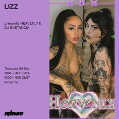 LIZZ presents Heavenly ft DJ SUSTANCIA - 04 March 2021
