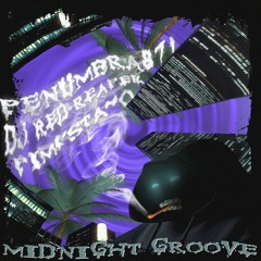 MIDNIGHT GROOVE FT. DJ RED REAPER & PIMPSTA-O