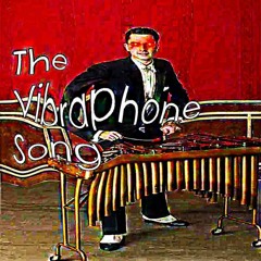 The Vibraphone Song