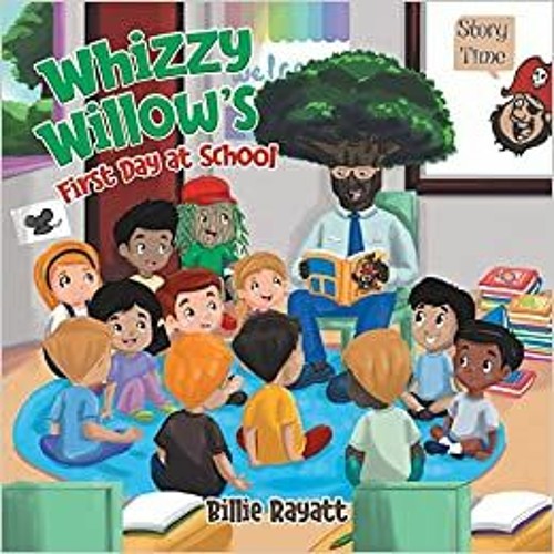 Whizzy Willow's First Day at School by Billie Rayatt
