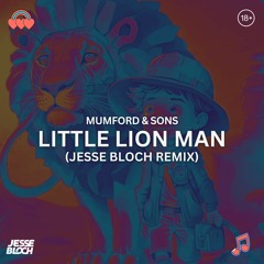 Mumford & Sons - Little Lion Man (Jesse Bloch Remix)