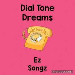 Dial Tone Dreams