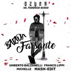 Ozuna Vs Federico Scavo - Balada Farsante (Umberto Balzanelli x Franco Lippi x Michelle Mash-Edit)