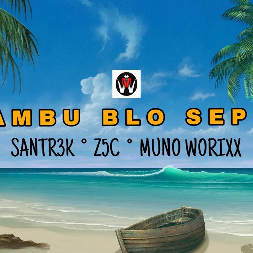 Stream Tambu Blo Sepik SANTR3K BAND feat. Z5C & Muno Worixx by Muno
