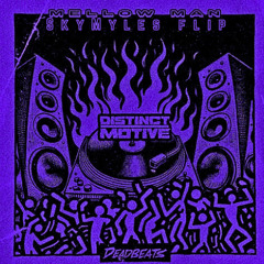 Mellow Man (SkyMyles Flip) - Distinct Motive