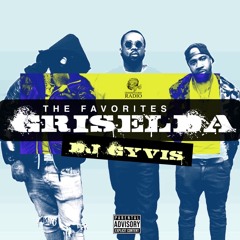 DJ GYVIS (GRISELDA) THE FAVORITES