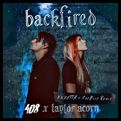 Backfired (Remix) [feat. Taylor Acorn]