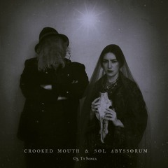Crooked Mouth & Sol Abyssorum - Oj, Ty Sonca