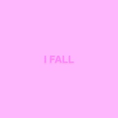 i fall
