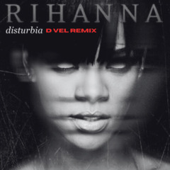 Rihanna - Disturbia (D VEL Remix) [Tech House] FREE DOWNLOAD