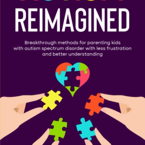 Stream episode free read Autism Reimagined: Breakthrough methods for ...