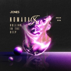 NOMADA X ROLLING IN THE DEEP (JONES EDIT) - 3 minute silence due to copyright