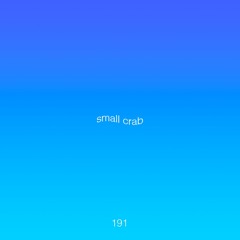 Untitled 909 Podcast 191: Small Crab