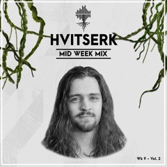Mid Week Mix #9 - Hvitserk (Guest Mix - Vol.2)