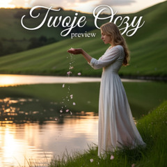 Twoje Oczy (Polish Version) – Preview
