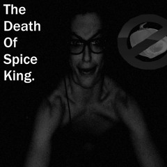The Death of Spice King - Brunch Diss