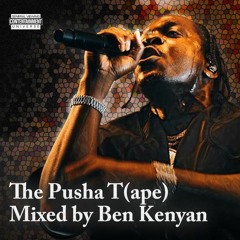 Ben Kenyan Presents The  Pusha Tape (Raw version)