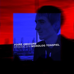 Foire Obscure 076 by Monolog Tonspiel / Tracklist