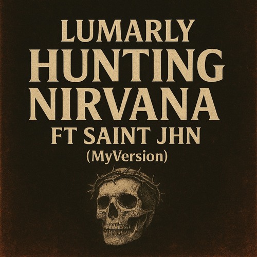 Hunting Nirvana Ft Saint Jhn (Referencia)