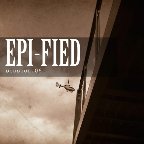 Epified Session.06