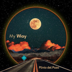 Plinio del Pozo - My Way