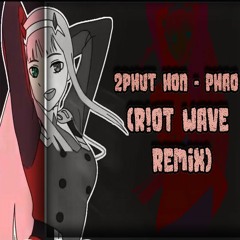 Phao - Phut Hon (R!OTWAVE Remix)