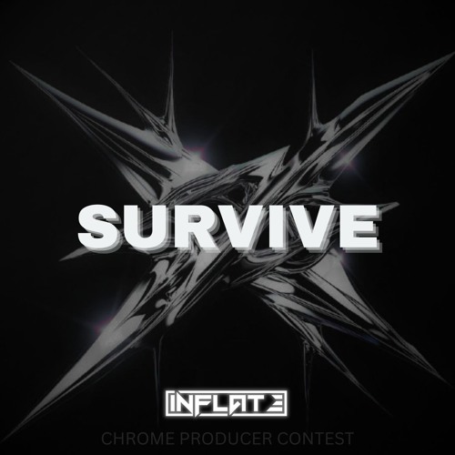 Survive - Chrome Producer Contest