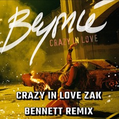 Beyoncé - Crazy In Love Zak Bennett Remix FREE DL