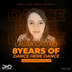 8 Years of @DanceHereDance: Laura Castro