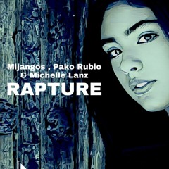 Mijangos, Pako Rubio, Michelle Lanz - Rapture (Original mix)