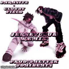 parasite - cloudy field Jerseyclub Remix Prod: @Alty2k @DaiBeats