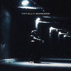 Totally Bonkers (prod. NateyP)