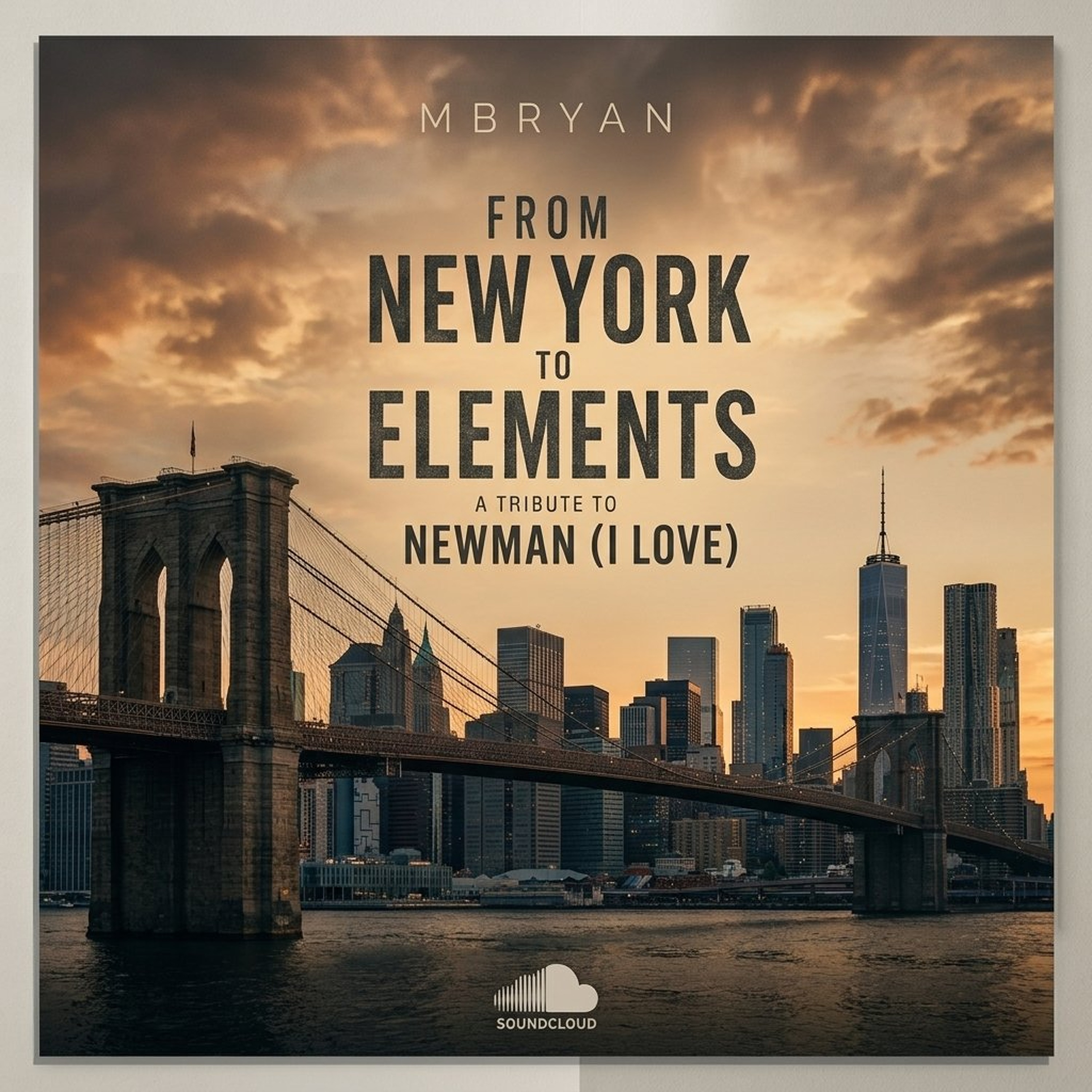 MBryan - From New York to Elements | A Tribute to Newman (I Love) episode artwork