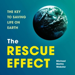 The Rescue Effect by Michael Mehta Webster Read by Dan Bittner - Audiobook Excerpt