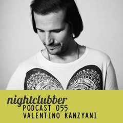 Valentino Kanzyani Nightclubber Podcast 55