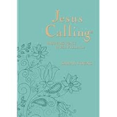 Jesus Calling, Large Text Teal Leathersoft, with Full Scriptures: Enjoying Peace in His Presence