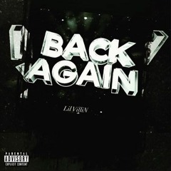 Back Again X Lil VilliN (Prod By. Anno Domini Nation)