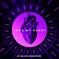 Jetlag Music, LUKJ, Double Disco - Into My Heart (Extended Mix)