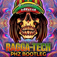 Henrique Camacho, Vibration - RaggaTech (PHZ BOOTLEG)