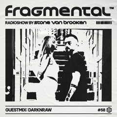 The Fragmental Radioshow #58 with DarknRaw